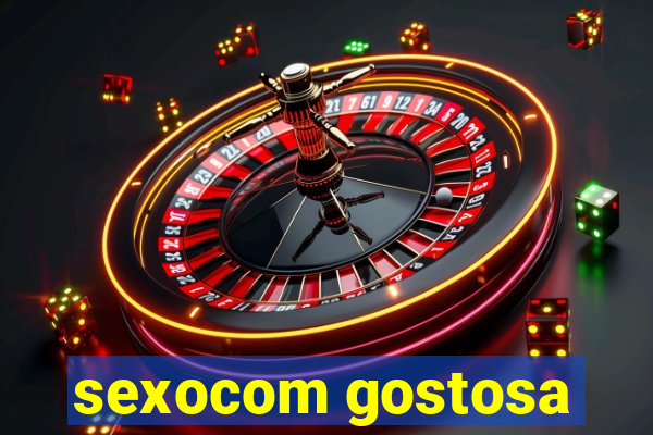 sexocom gostosa